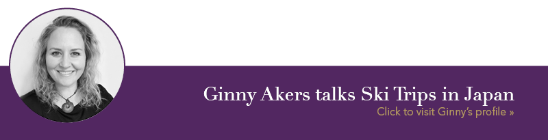 Ginny Akers luxury ski trip in Japan How our Advisers travel the world